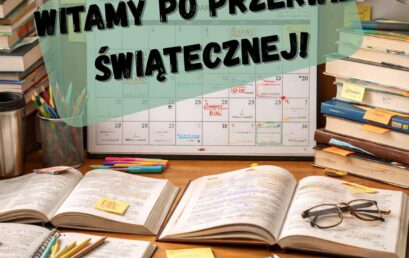 Witamy po dluuuugiej przerwie świątecznej!