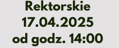 Godziny Rektorskie 17.04.2025 od 14:00. Kontekst: wydarzenie. Obiekty: tekst, liście.