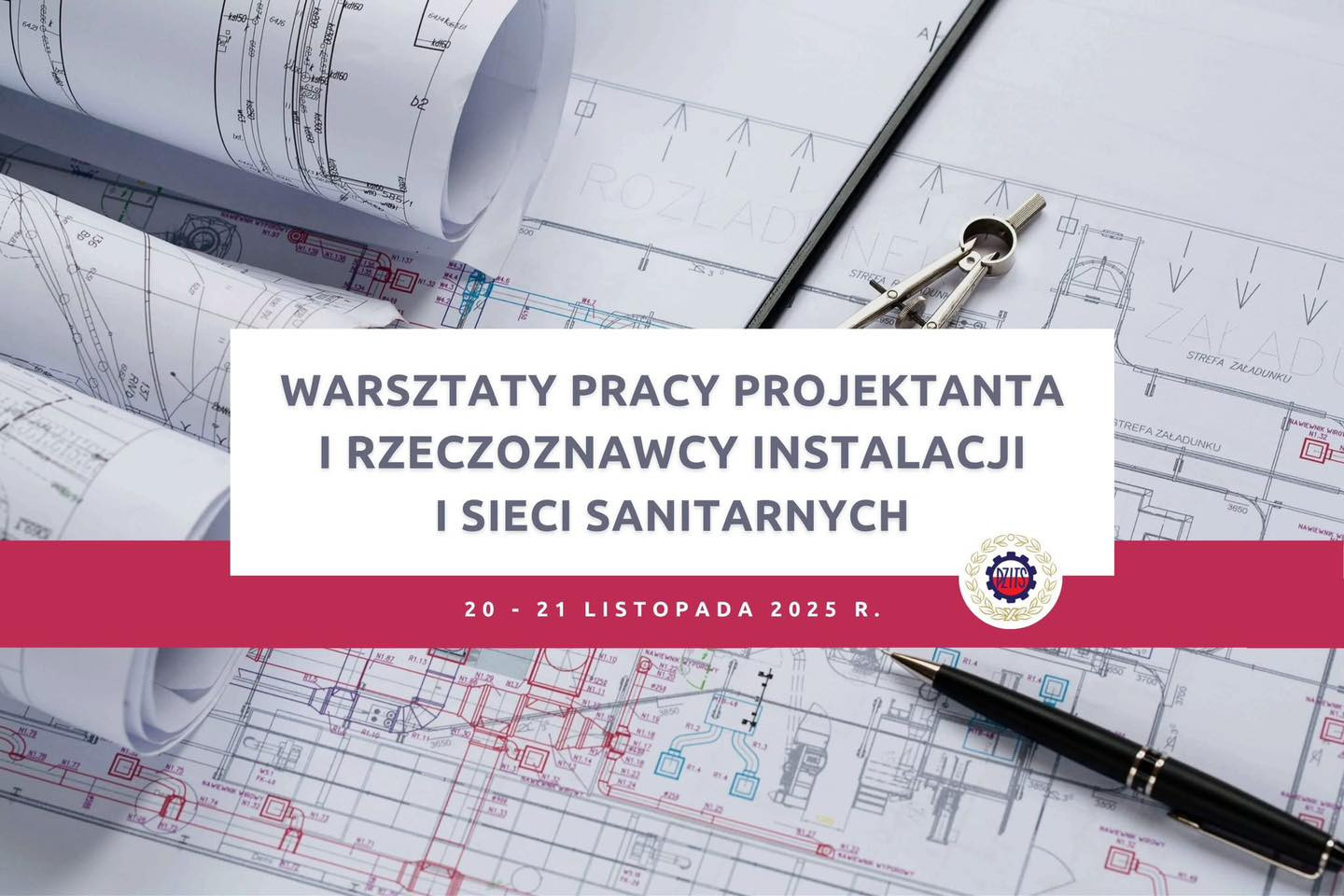 Warsztaty pracy projektanta i rzeczoznawcy instalacji i sieci sanitarnych. Kluczowe obiekty: plany, cyrkiel, długopis.