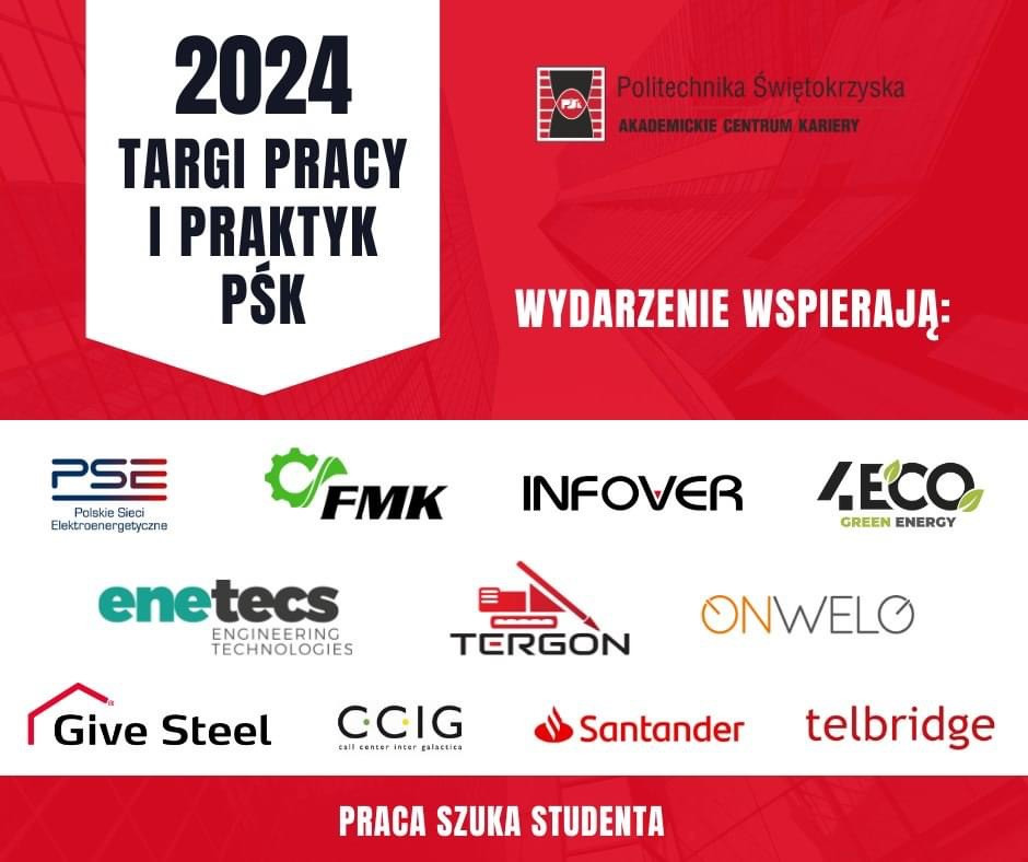 Targi Pracy i Praktyk PSK 2024. Wydarzenie wspierają: Politechnika Świętokrzyska, PSE, FMK, Infoover, Eco, Enetecs, Tergon,