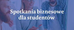 Spotkania biznesowe dla studentów w ramach projektu Polska Wschodnia na start. Rejestracja i szczegóły na popw.parp.gov.