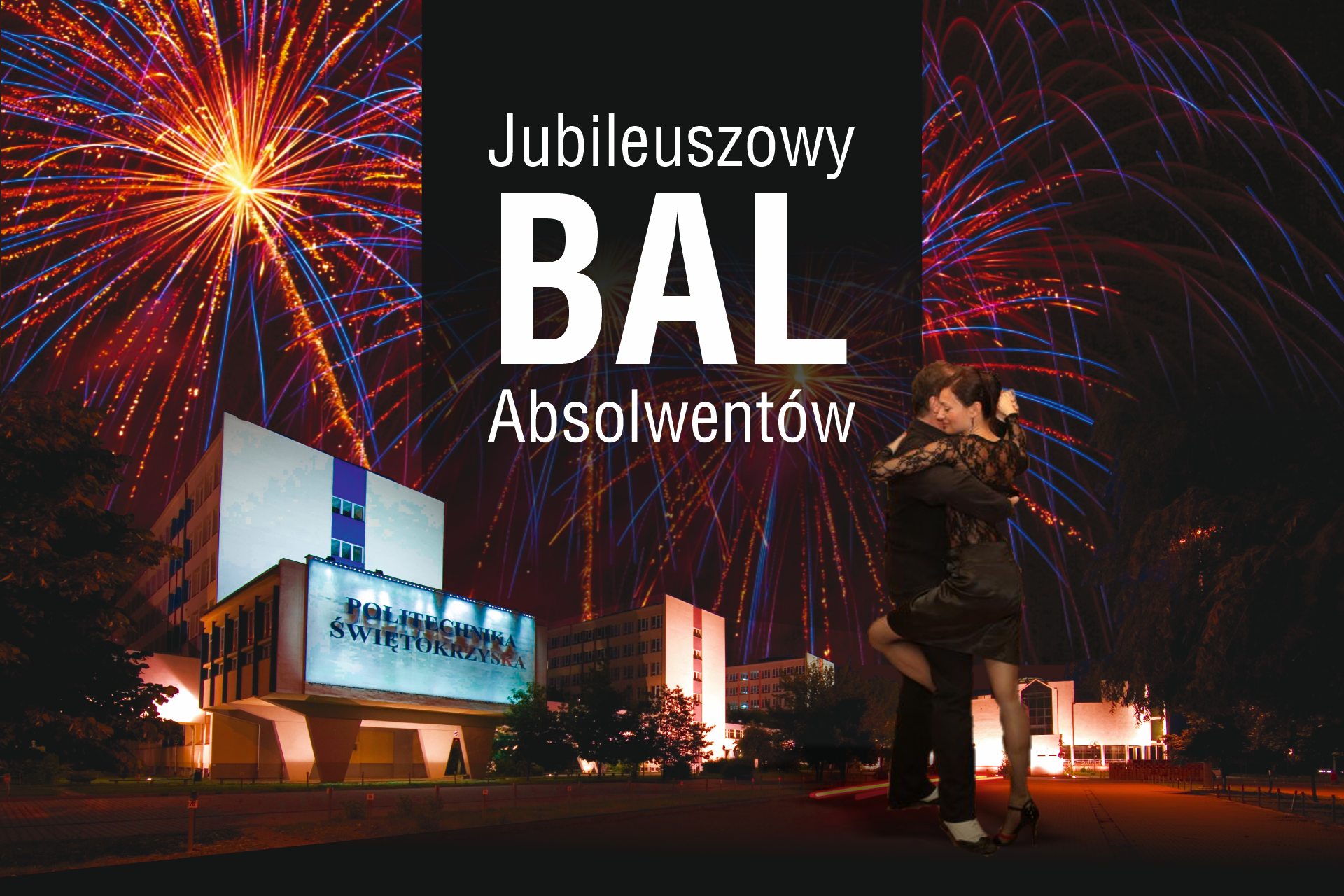 Jubileuszowy BAL Absolwentów. Para tańczy na tle fajerwerków i Politechniki Świętokrzyskiej.