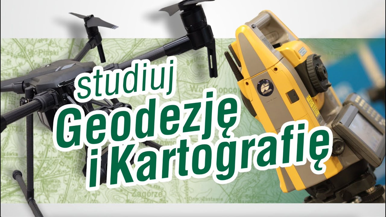 Dron i tachimetr na tle mapy. Napis "studiuj Geodezję i Kartografię".