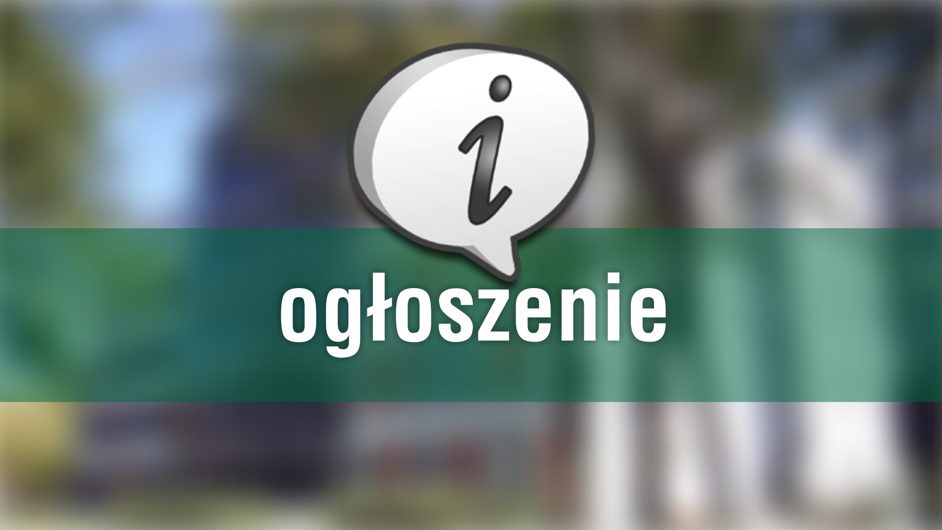 Dymek z literą "i" i napis "ogłoszenie". Kontekst: informacja, komunikat.
